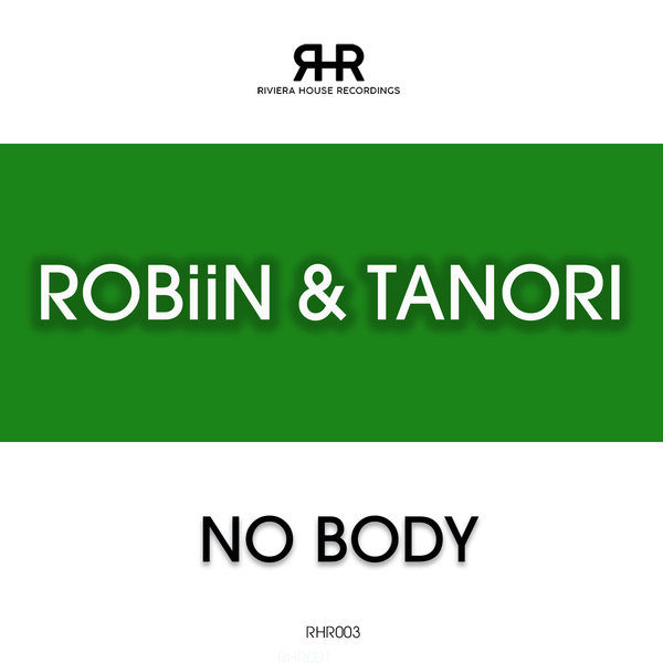 Robiin, Tanori - No Body [RHR003]